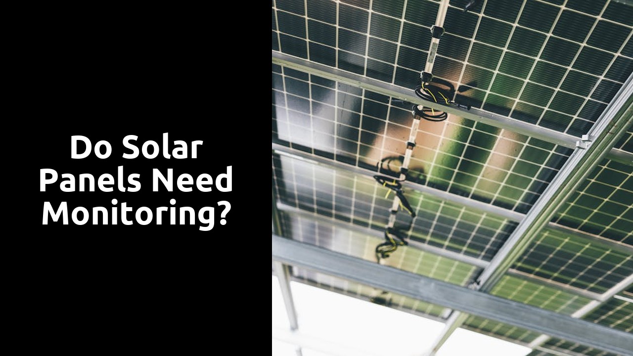 Do solar panels need monitoring?