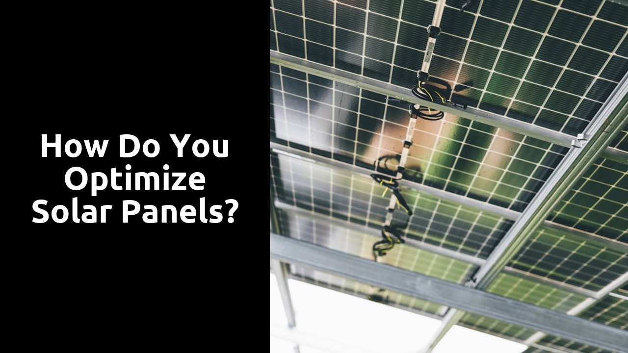 How do you optimize solar panels?