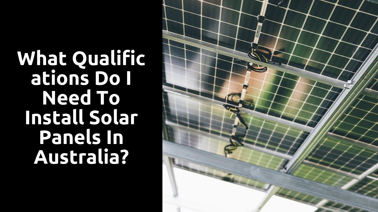 What qualifications do I need to install solar panels in Australia?